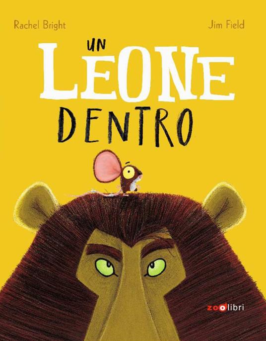 Un leone dentro. Ediz. a colori - Rachel Bright - copertina