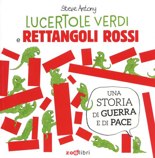 Lucertole e rettangoli. Ediz. a colori - Steve Antony - copertina