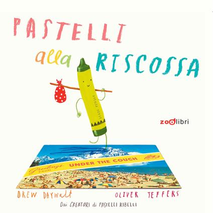 Pastelli alla riscossa. Ediz. a colori - Daywalt Drew - copertina