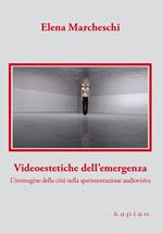 Videoestetiche dell'emergenza