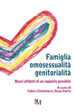 Famiglia, omosessualità, genitorialità. Nuovi alfabeti di un rapporto possibile
