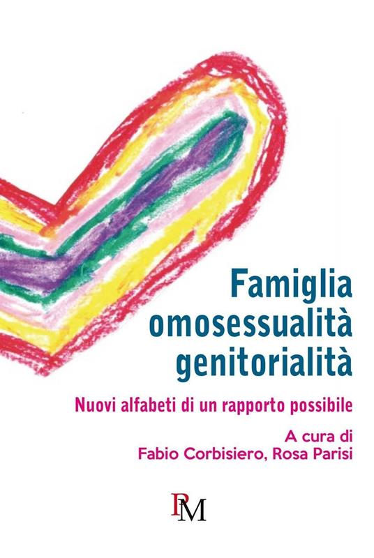 Famiglia, omosessualità, genitorialità. Nuovi alfabeti di un rapporto possibile - copertina