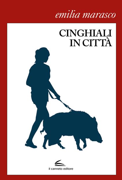 Cinghiali in città - Emilia Marasco - copertina