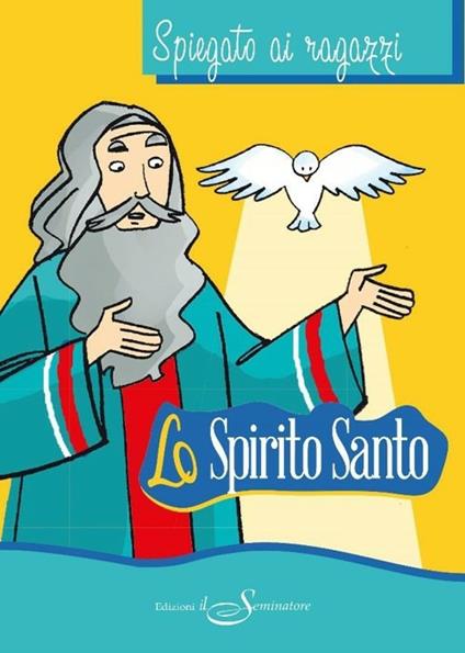 Lo Spirito Santo spiegato ai ragazzi - copertina