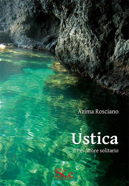 Ustica. Il pescatore solitario - Azima Rosciano - copertina