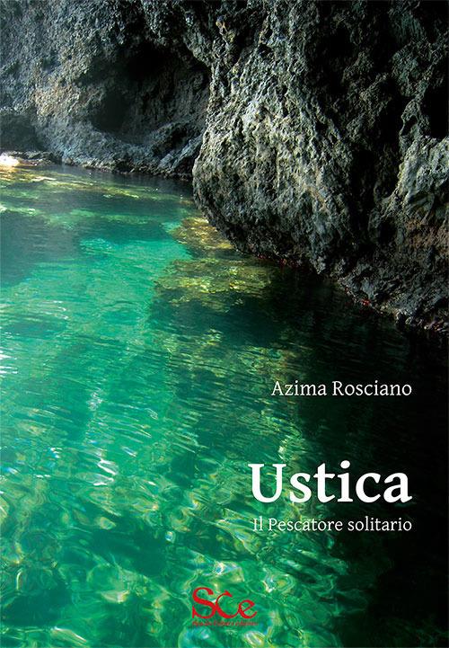 Ustica. Il pescatore solitario - Azima Rosciano - copertina