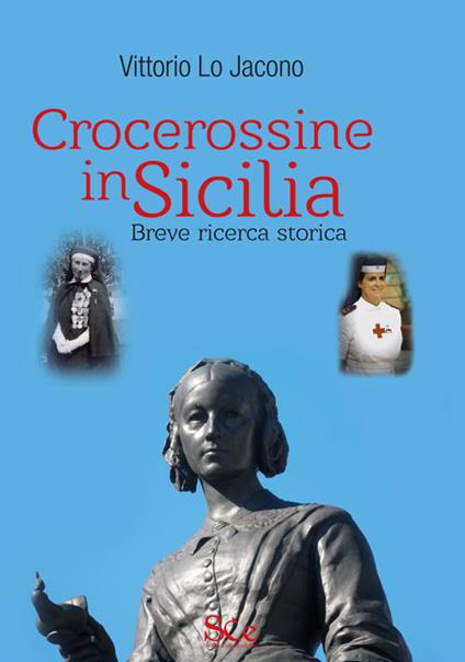 Crocerossine in Sicilia. Breve ricerca storica - Vittorio Lo Jacono - copertina