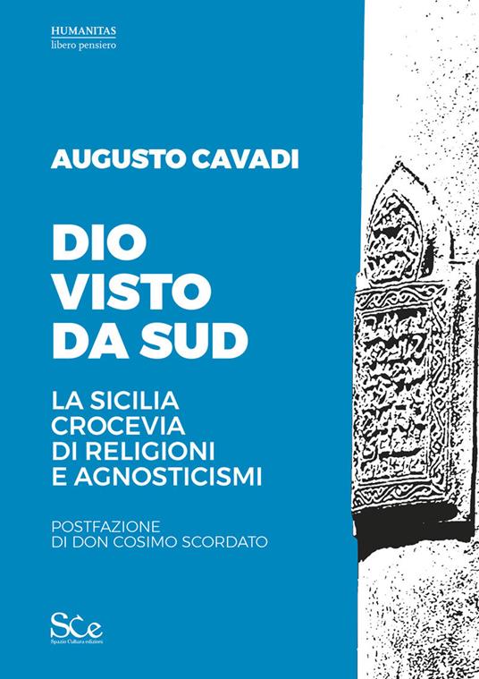 Dio visto da sud. La Sicilia crocevia di religioni e agnosticismi - Augusto Cavadi - copertina