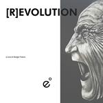 Revolution. Ediz. illustrata