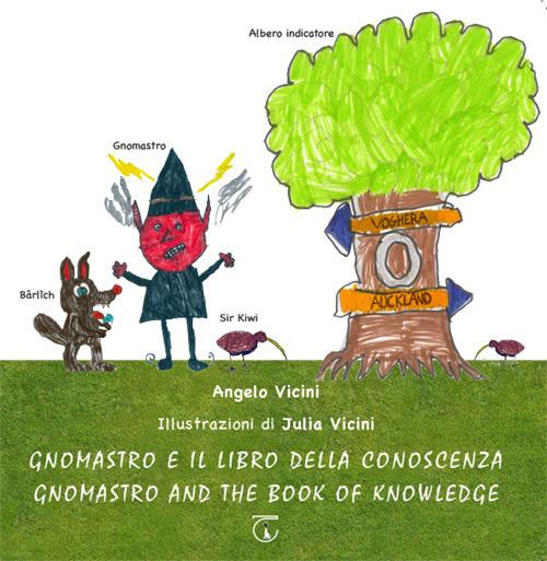 Gnomastro e il libro della conoscenza-Gnomastro and the book of knowledge. Ediz. multilingue - Angelo Vicini - copertina