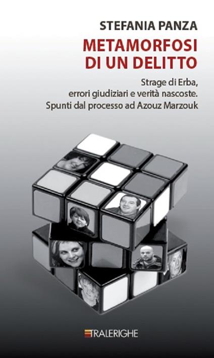 Metamorfosi di un delitto. Strage di Erba, errori giudiziari e verità nascoste. Spunti dal processo ad Azouz Marzouk - Stefania Panza - copertina