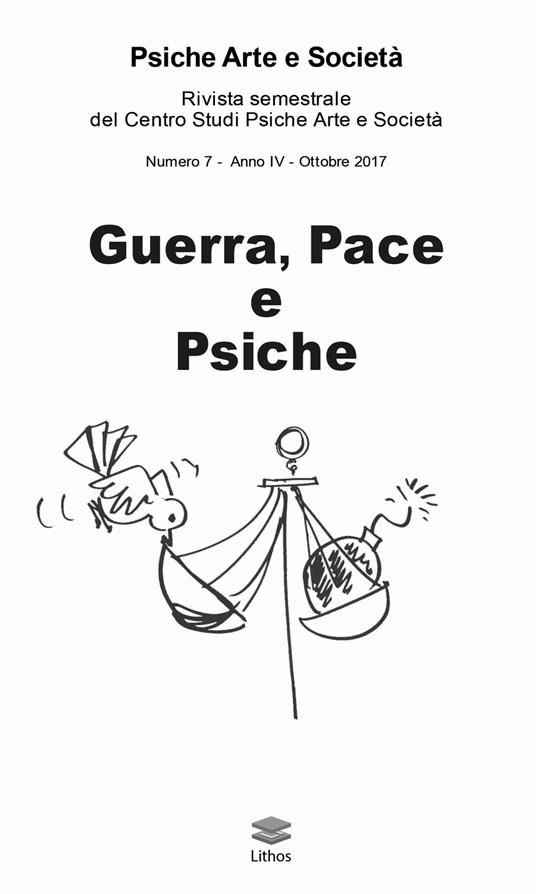 Psiche arte e società. Rivista del Centro Studi Psiche Arte e Società (2017). Vol. 7: Guerra, pace e psiche. - copertina