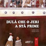 Dulà che o jeri a stâ prime