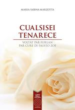 Cualsisei tenarece. Ediz. bilingue