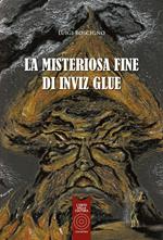 La misteriosa fine di Inviz Glue