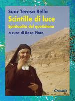 Scintille di luce. Spiritualità del quotidiano