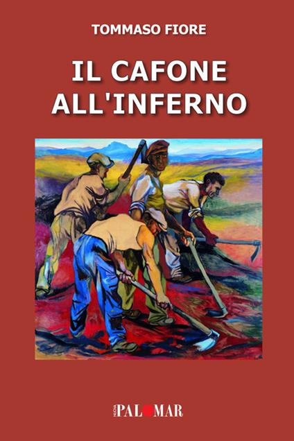 Il cafone all'inferno. Ediz. ampliata - Tommaso Fiore - copertina