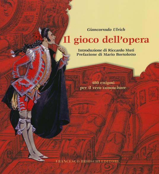 Il gioco dell'opera. 480 enigmi per il vero conoscitore - Giancorrado Ulrich - copertina