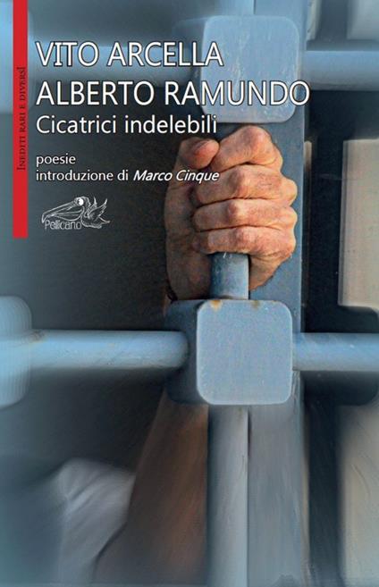 Cicatrici indelebili - Vito Arcella,Alberto Ramundo - copertina