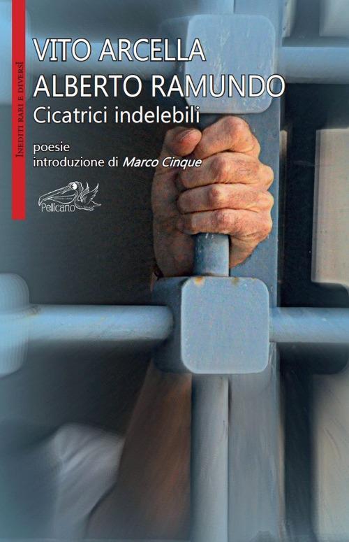 Cicatrici indelebili - Vito Arcella,Alberto Ramundo - copertina