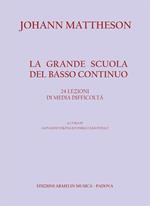 La grande scuola del basso continuo. 24 lezioni di media difficoltà. Metodo