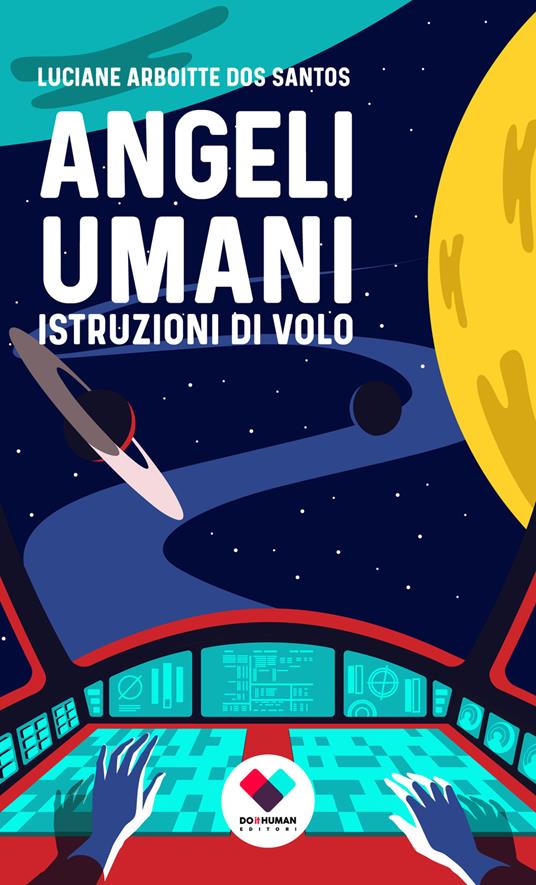 Angeli umani. Istruzioni di volo - Luciane Arboitte dos Santos - copertina