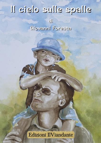 Il cielo sulle spalle - Giovanni Foresta - copertina