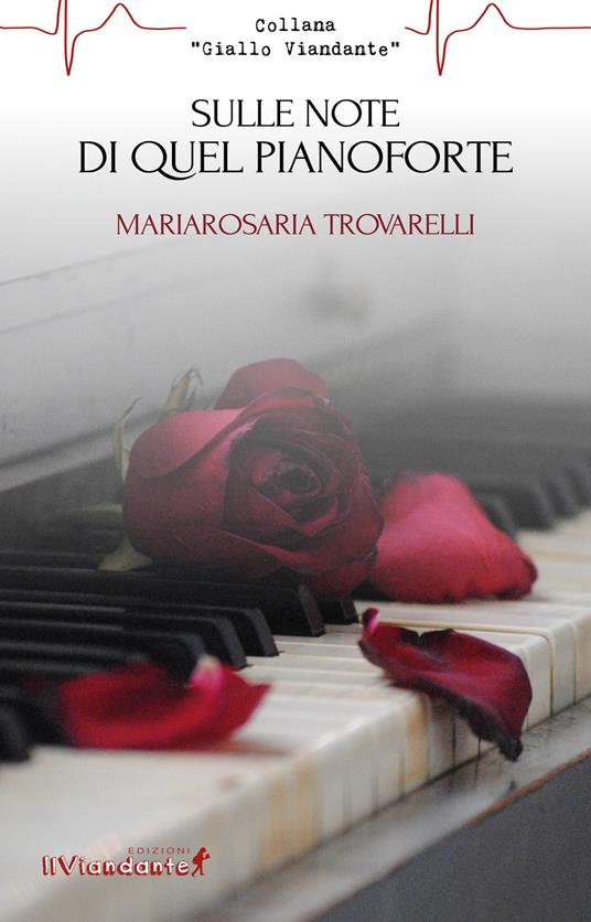 Sulle note di quel pianoforte - Mariarosaria Trovarelli - copertina