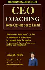 CEO Coaching. Come crescere senza limiti!