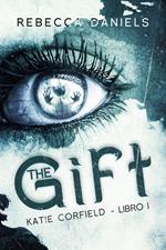 The gift. Katie Corfield. Vol. 1