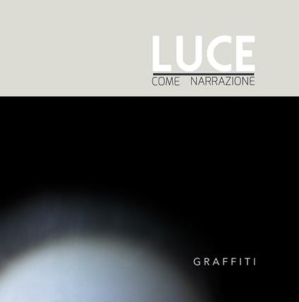 Luce come narrazione. Ediz. italiana e inglese - copertina