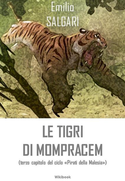 Le tigri di Mompracem - Emilio Salgari - ebook