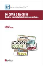 Le città e la crisi. Quattro casi di globalizzazione urbana