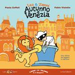 Leo & Zanni. Autunno a Venezia. Leggo e coloro le 4 stagioni. Ediz. a colori