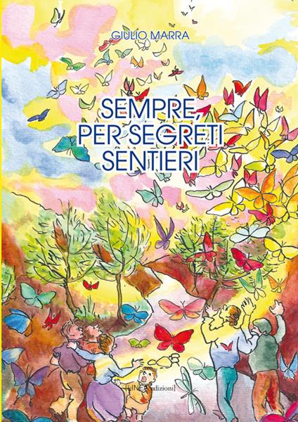 Sempre, per segreti sentieri - Giulio Marra - copertina