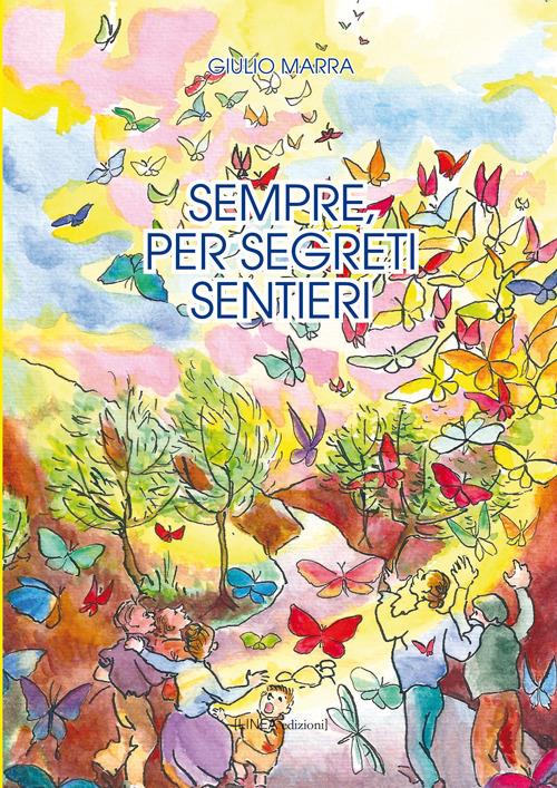 Sempre, per segreti sentieri - Giulio Marra - copertina