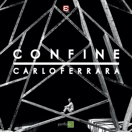 Confine. Ediz. illustrata - Carlo Ferrara - copertina