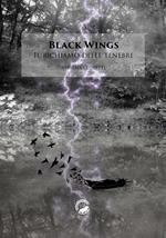 Il richiamo delle tenebre. Black wings