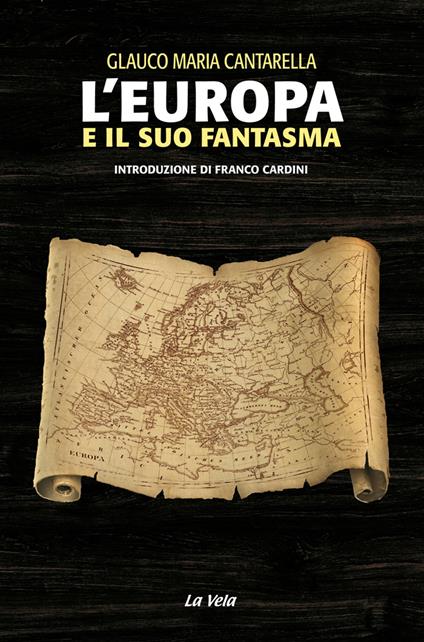 L'Europa e il suo fantasma - Glauco Maria Cantarella - copertina