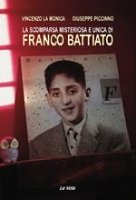 La scomparsa misteriosa e unica di Franco Battiato