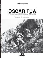 Oscar Fua'. Patriota della brigata Maiella