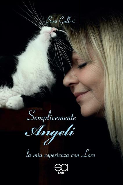 Semplicemente angeli. La mia esperienza con loro - Susi Gallesi - copertina