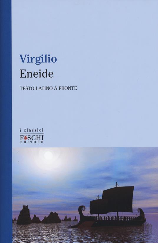 Eneide. Testo latino a fronte. Ediz. bilingue - Publio Virgilio Marone - copertina