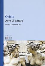 Arte di amare. Testo latino a fronte