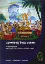 Sette isole, sette oceani. Il Bhumiparvan: geografia, miti e misteri nel Mahabharata