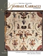 Annibale Carracci esordiente. Le storie di Europa in Palazzo Fava a Bologna. Mito, alchimia e scienza