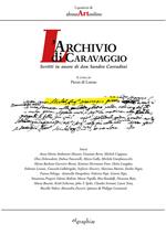 L' archivio di Caravaggio. Scritti in onore di don Sandro Corradini