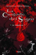 Il crollo. La custode dei sogni