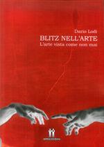 Blitz nell'arte. L'arte figurativa vista come mai