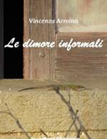 Le dimore informali